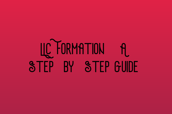 Featured image for LLC Formation: A Step-by-Step Guide