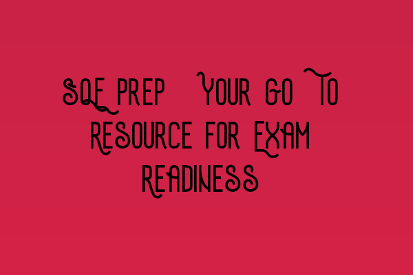 Featured image for SQE Prep: Your Go-To Resource for Exam Readiness