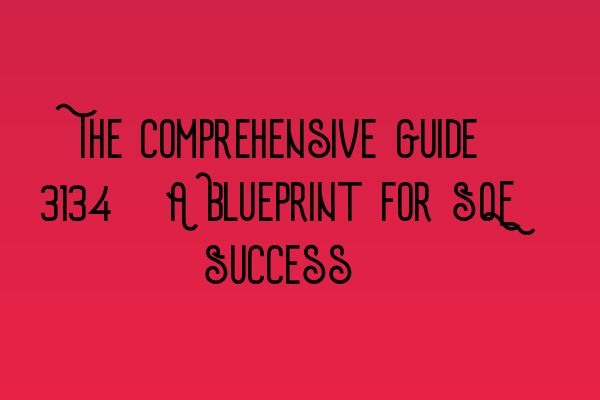 Featured image for The Comprehensive Guide 2023: A Blueprint for SQE Success