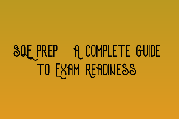 Featured image for SQE Prep: A Complete Guide to Exam Readiness